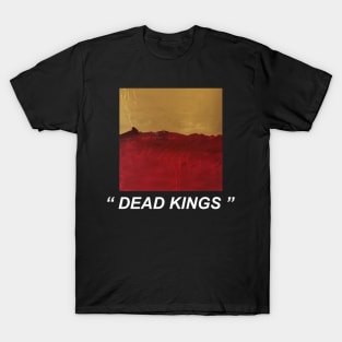 Dead Kings T-Shirt